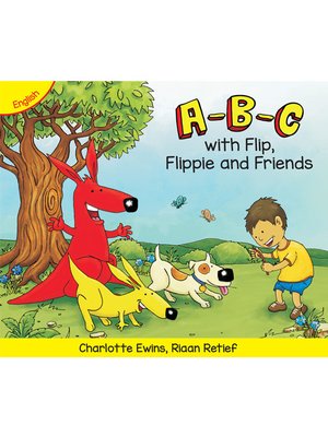 cover image of A-B-C with Flip, Flippie and Friends